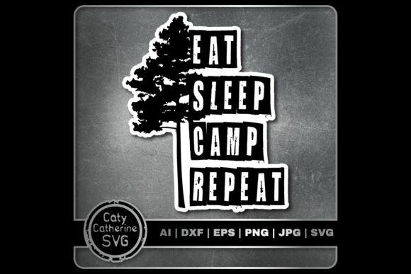 Eat Sleep Camp Repeat SVG Review: A Versatile Design for Real Projects